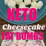 Keto Cheesecake Fat Bombs