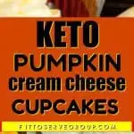 Keto pumpkin cream cheese cupcakes