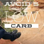 Avoid the most common low carb diet pitfalls