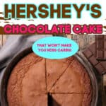 Keto Hershey's Chocolate Cake