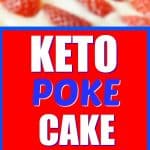 This delicious keto poke cake is decorated to look like an American flag. It's a perfect low carb poke cake for the 4th of July, Memorial Day, and Veterans Day. #ketopokecake #pokecake #lowcarbcake #lowcarbpokecake