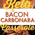 Keto Bacon Carbonara Casserole