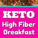 Keto High Fiber Breakfast