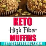 This recipe for Keto high fiber muffins is a delicious way to add fiber while doing a Keto Diet.