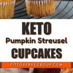 keto pumpkin streusel cupcakes