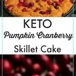 Keto Pumpkin Cranberry Skillet Cake