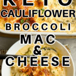 keto cauliflower broccoli mac and cheese casserole served in small dishes