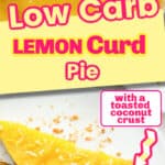 Low Carb Lemon Curd Pie featured on a white background