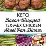 Keto Bacon Wrapped Tex-Mex Chicken (Sheet Pan Dinner)