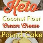 Keto Coconut Flour Cream Cheese Pound Cake