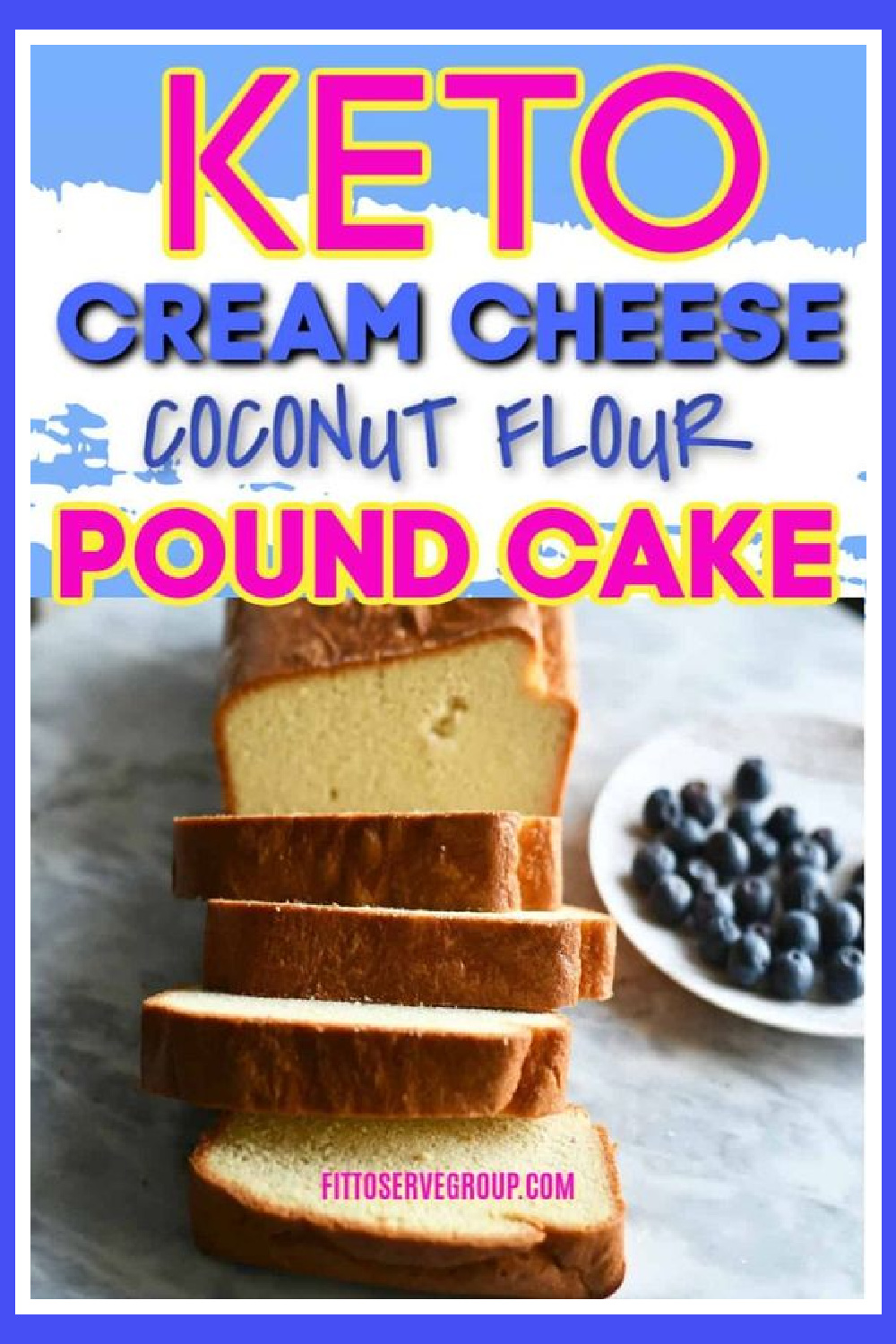 Keto Cream Cheese Coconut Flour Pound Cake! · Fittoserve Group