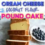 Keto cream cheese coconut flour pound cake