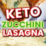 Easy Keto Zucchini Lasagna