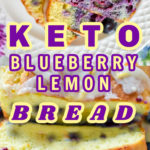 KETO BLUEBERRY LEMON BREAD LONG PIN