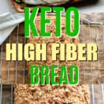Low Carb High Fiber Bread