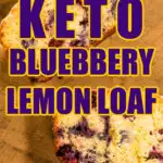 keto blueberry lemon loaf