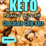 Keto Peanut Butter Chocolate Chip Bars soft baked