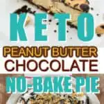 Keto Peanut Butter Chocolate No Bake Pie