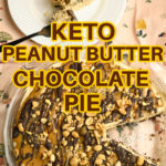 Keto No-Bake Peanut Butter Chocolate Pie