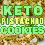 Keto Pistachio Cookies