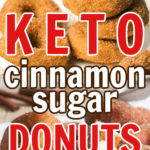 Keto Cinnamon Sugar Donuts