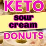 easy Keto Old Fashion Sour Cream Donuts