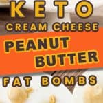 Keto Cream Cheese Peanut Butter Fat Bombs Pin