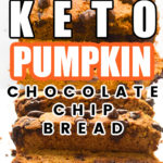 Keto pumpkin chocolate chip bread