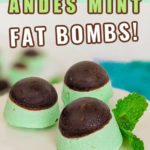 keto andes mints fat bombs