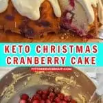 Keto Christmas cranberry cake pin with both a bundt cake image and the batter image