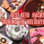 Best keto hacks during the holidays
