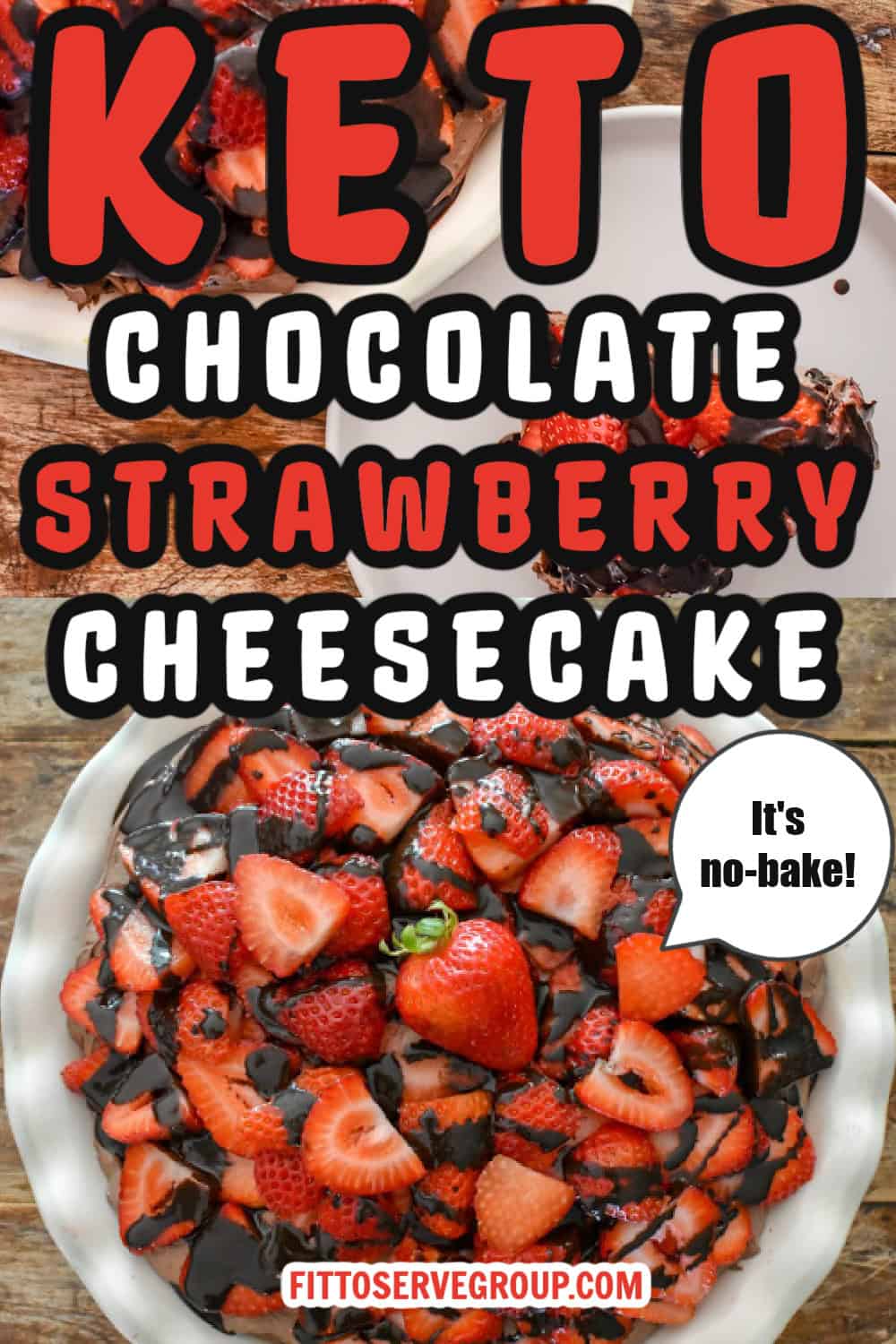 Keto No-Bake Chocolate Strawberry Cheesecake