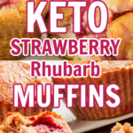 keto strawberry rhubarb muffins long pin