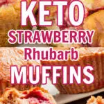 keto strawberry rhubarb muffins long pin