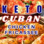 Keto Cuban Chicken Fricassee