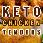 Best Keto-Friendly Chicken Tenders