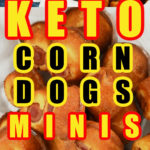 Keto Corn Dogs (Minis)