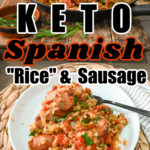 Keto Spanish Rice And Sausage Pinterest Pin