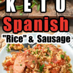 Keto Spanish Cauliflower Rice & Sausage