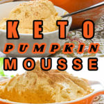 Easy Keto Pumpkin Mousse