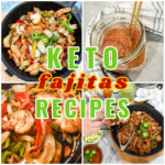 keto fajitas recipes collage (1)