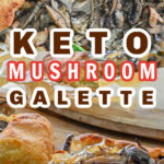 keto mushroom galette