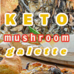 Keto Mushroom Galette Pin