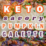 Keto Savory Pumpkin Galette Pin