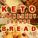 Keto cranberry orange bread Pinterest pin