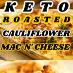 Keto roasted cauliflower mac n' cheese long pin