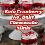 easy keto no-bake cranberry cheesecake minis on a white cake stand