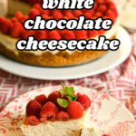 keto white chocolate cheesecake with fresh raspberry topping