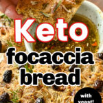 keto focaccia bread with made with yeast
