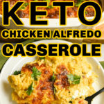 Keto Chicken Alfredo Casserole